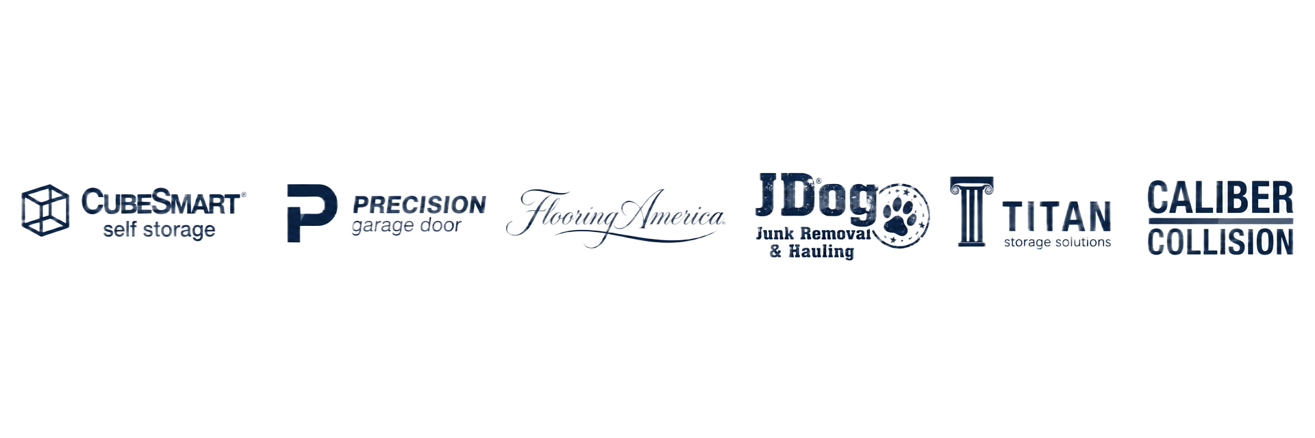 Trusted by CubeSmart, Precision Garage Door, Flooring America, JDog, TITAN, Caliber Collision